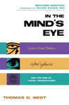 In the Mind's Eye by Thomas G. West In the Mind's Eye by Thomas G. West