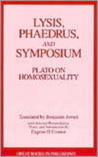 Lysis/Phaedrus/Symposium: Plato on Homosexuality (Great Books in Philosophy)