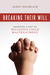 Breaking Their Will: Sheddi...