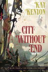 City Without End (Entire and the Rose, #3) City Without End (Entire and the Rose, #3)