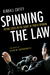 Spinning the Law: Trying Cases in the Court of Public Opinion