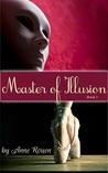 Master of Illusion by Anne Rouen Master of Illusion by Anne Rouen