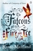 The Falcons of Fire and Ice by Karen Maitland The Falcons of Fire and Ice by Karen Maitland