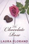The Chocolate Rose (Amour et Chocolat, #3) (La Vie en Roses, #1) The Chocolate Rose (Amour et Chocolat, #3) (La Vie en Roses, #1)