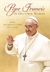 Pope Francis in His Own Words by Julie Schwietert Collazo