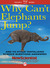Why Can't Elephants Jump?: And 113 Other Tantalizing Science Questions Answered (ebook)