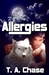 Allergies by T.A. Chase Allergies by T.A. Chase