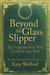 Beyond the Glass ...