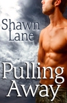Pulling Away by Shawn Lane