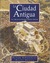 La ciudad antigua. La vida en la Atenas y Roma clásicas (Hardcover)