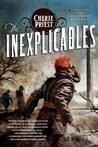 The Inexplicables (The Clockwork Century, #5)