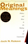 Original Meanings by Jack N. Rakove