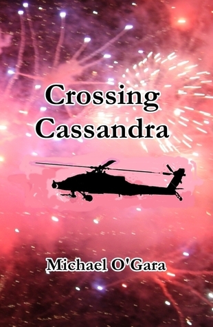 Crossing Cassandra by Michael O'Gara