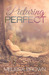 Picturing Perfect by Melissa  Brown