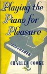 Playing the Piano for Pleasure.