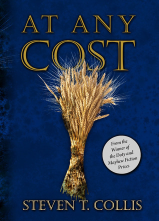 At Any Cost by Steven T. Collis At Any Cost by Steven T. Collis