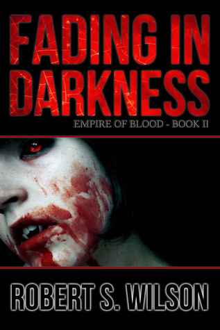 Fading in Darkness (Empire of Blood, #2)