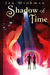 Shadow of Time by Jen Minkman Shadow of Time by Jen Minkman