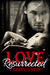 Love Resurrected