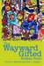 The Wayward Gifted - Broken...