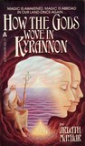 How the Gods Wove in Kyrannon How the Gods Wove in Kyrannon