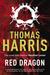 Red Dragon by Thomas Harris Red Dragon by Thomas Harris