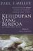 Kehidupan yang Berdoa : Berhubungan dengan Tuhan di Tengah Dunia yang Sibuk