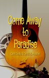 come away to paradise by Carol Dunitz