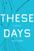 These Days by Jack Cheng These Days by Jack Cheng