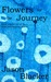 Flowers for the Journey by Jason Blacker