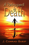 A Retrospect in Death