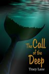 The Call of the Deep by Tracy  Lane