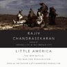 Little America: The War Within the War for Afghanistan Little America: The War Within the War for Afghanistan