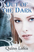 Out of the Dark (Kindle Edition)