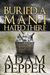 Buried a Man I Hated There by Adam Pepper Buried a Man I Hated There by Adam Pepper
