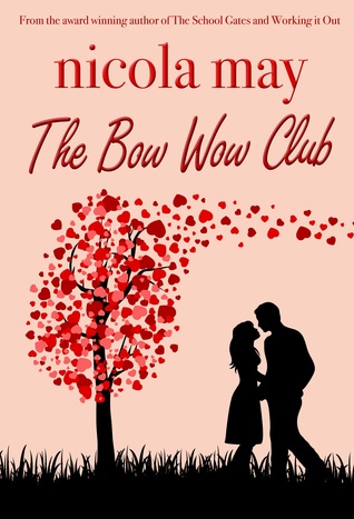 The Bow Wow Club by Nicola May The Bow Wow Club by Nicola May