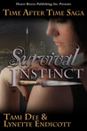 Survival Instinct (Time After Time Saga #2) Survival Instinct (Time After Time Saga #2)