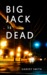 Big Jack Is Dead by Harvey  Smith