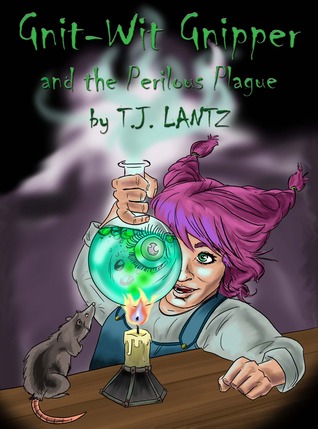 Gnit-Wit Gnipper and the Perilous Plague by T.J. Lantz