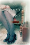 The Oriental Wife by Evelyn Toynton