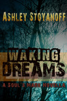 Waking Dreams (The Soul's Mark, Novella)