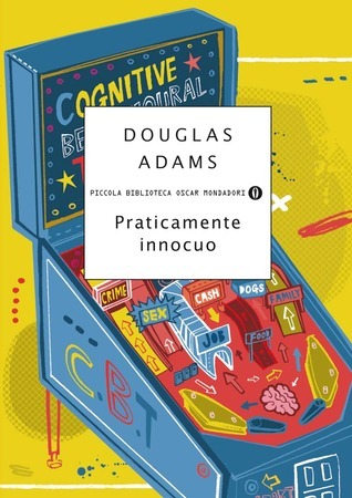 Praticamente innocuo by Douglas Adams Praticamente innocuo by Douglas Adams