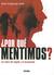 Por que mentimos?: Las raic...