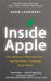 Inside Apple by Adam Lashinsky