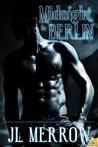 Midnight in Berlin by J.L. Merrow Midnight in Berlin by J.L. Merrow