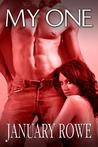 My One by January Rowe My One by January Rowe