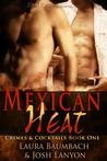 Mexican Heat by Laura Baumbach Mexican Heat by Laura Baumbach