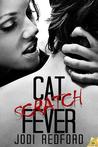 Cat Scratch Fever by Jodi Redford Cat Scratch Fever by Jodi Redford