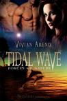 Tidal Wave by Vivian Arend Tidal Wave by Vivian Arend