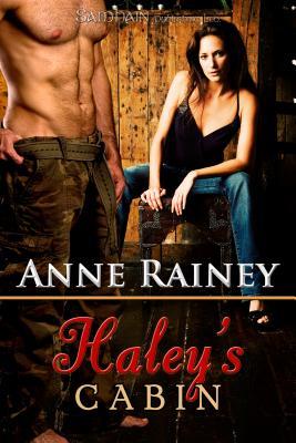 Haley's Cabin by Anne Rainey Haley's Cabin by Anne Rainey